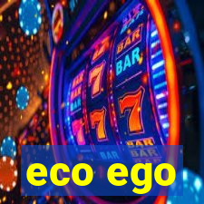 eco ego